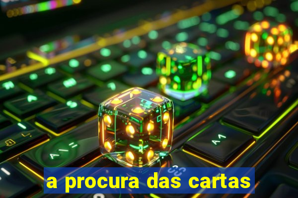 a procura das cartas